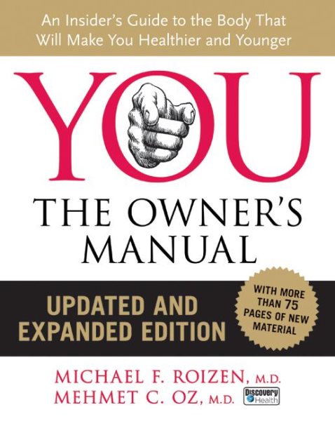 YOU: The Owner's Manual, Updated and Expanded Edition: An Insider's Guide to the Body that Will Make You Healthier and Younger cover