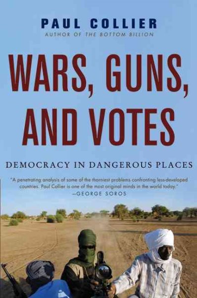 Wars, Guns, and Votes: Democracy in Dangerous Places cover