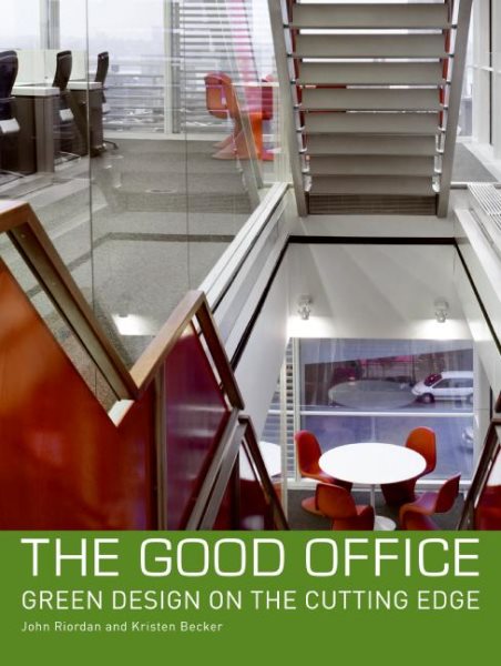 The Good Office: Green Design on the Cutting Edge cover