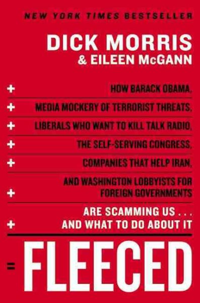 Fleeced: How Barack Obama, Media Mockery of Terrorist Threats, Liberals Who Want to Kill Talk Radio, the Self-Serving Congress, Companies That Help ... Are Scamming Us...and What to Do About It cover