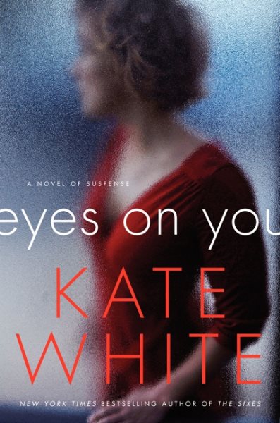 Eyes on You: A Novel of Suspense cover