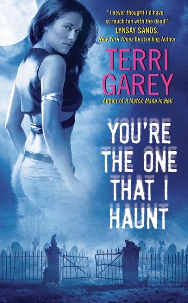 You're the One that I Haunt (Nicki Styx, Book 3)
