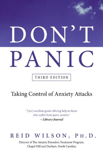 Don't Panic Third Edition: Taking Control of Anxiety Attacks (Newest Edition) cover