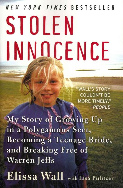 Stolen Innocence: My Story of Growing Up in a Polygamous Sect, Becoming a Teenage Bride, and Breaking Free of Warren Jeffs cover
