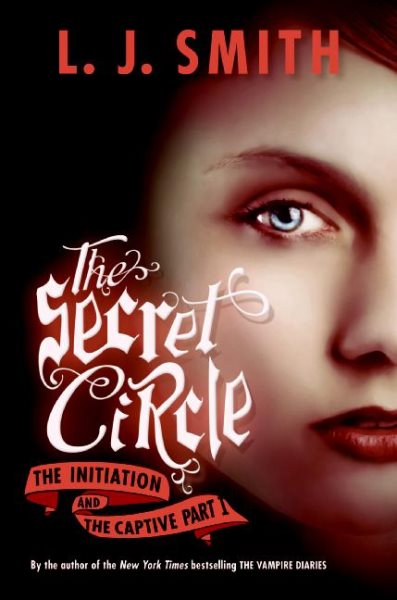 The Secret Circle: The Initiation and The Captive Part I cover