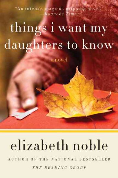 Things I Want My Daughters to Know: A Novel