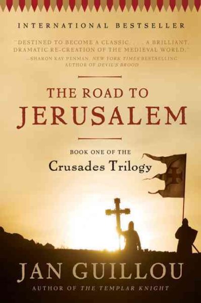 The Road to Jerusalem: Book One of the Crusades Trilogy (Crusades Trilogy, 1) cover
