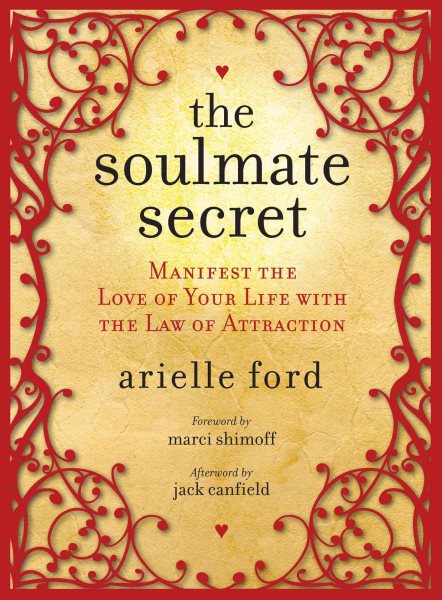 The Soulmate Secret: Manifest the Love of Your Life with the Law of Attraction cover