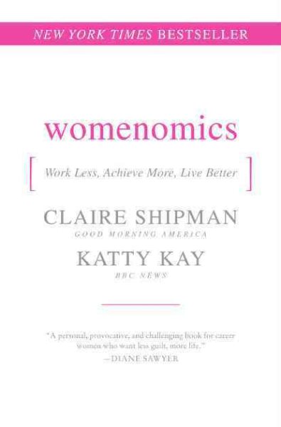 Womenomics: Work Less, Achieve More, Live Better cover