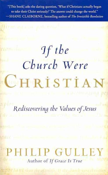 If the Church Were Christian: Rediscovering the Values of Jesus cover