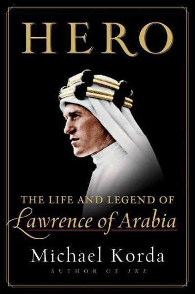 Hero: The Life and Legend of Lawrence of Arabia cover