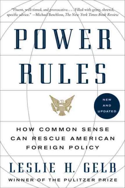 Power Rules: How Common Sense Can Rescue American Foreign Policy cover