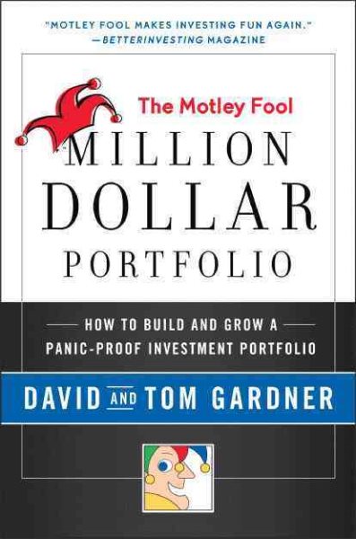 Motley Fool Million Dollar Portfolio: How to Build and Grow a Panic-Proof Investment Portfolio (Motley Fool Books) cover