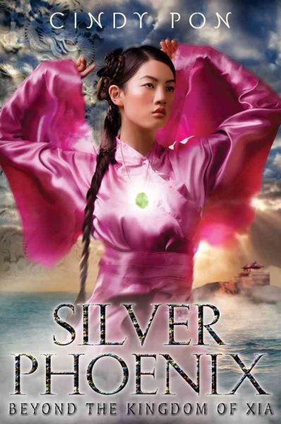 Silver Phoenix: Beyond the Kingdom of Xia (Silver Phoenix, 1)