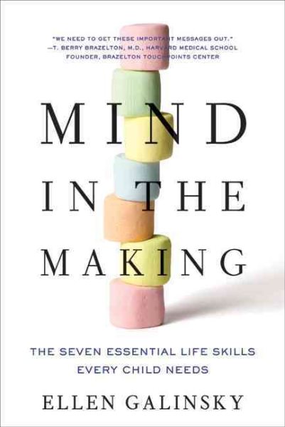Mind in the Making: The Seven Essential Life Skills Every Child Needs cover