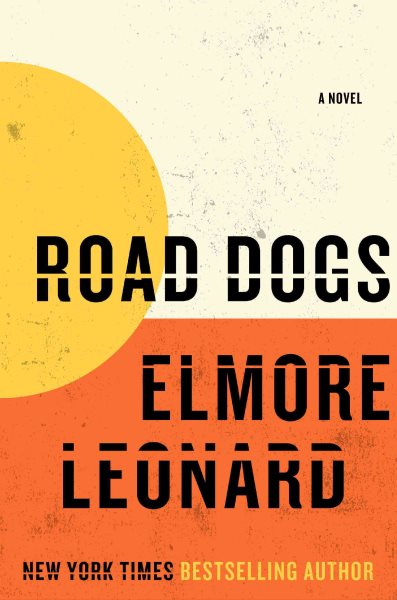 Road Dogs: A Novel cover