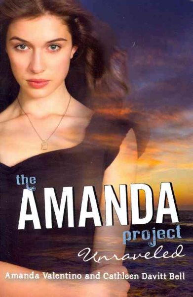 The Amanda Project: Book 4: Unraveled cover