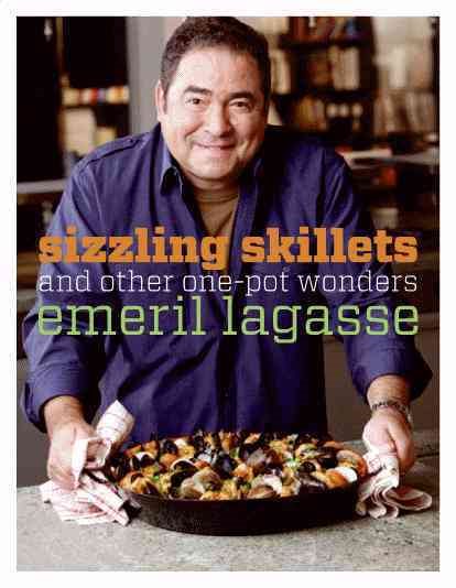 Sizzling Skillets and Other One-Pot Wonders (Emeril's) cover