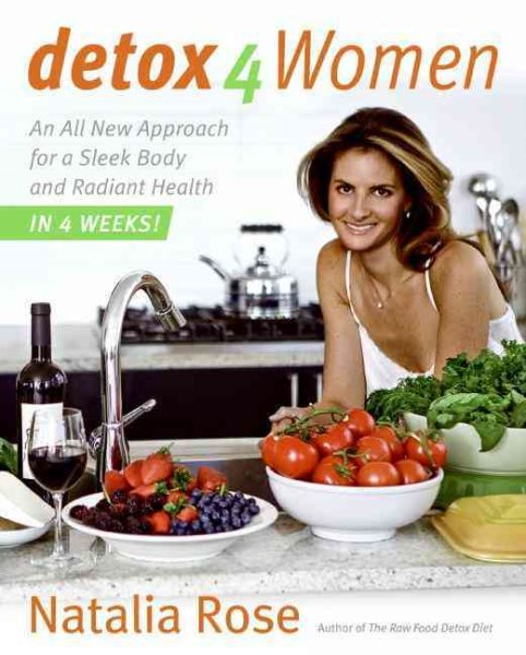 Detox for Women: An All New Approach for a Sleek Body and Radiant Health in 4 Weeks cover