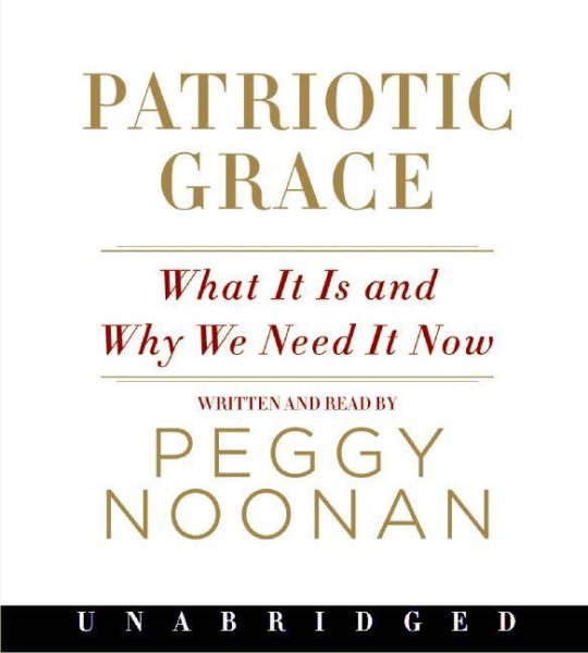 Patriotic Grace CD: What It Is and Why We Need It Now cover