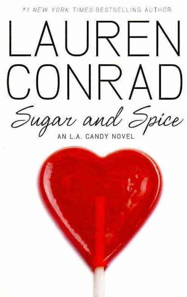 Sugar and Spice: An L.A. Candy Novel cover