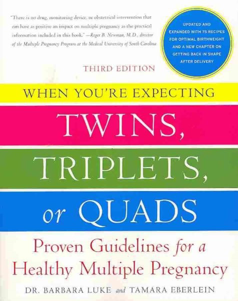 When You're Expecting Twins, Triplets, or Quads: Proven Guidelines for a Healthy Multiple Pregnancy, 3rd Edition cover