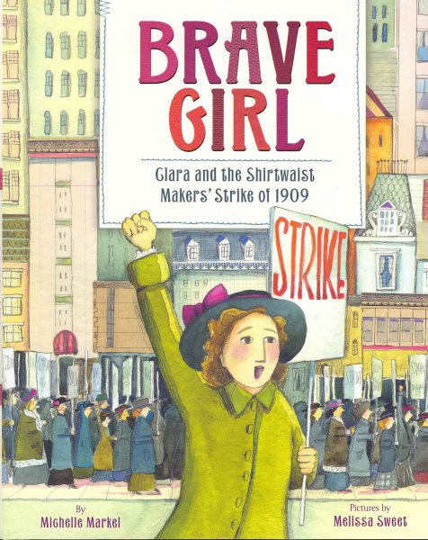 Brave Girl: Clara and the Shirtwaist Makers' Strike of 1909 cover