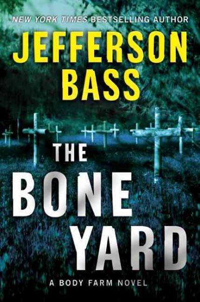 The Bone Yard: A Body Farm Novel cover