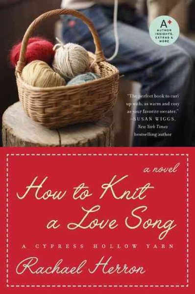How to Knit a Love Song: A Cypress Hollow Yarn (Cypress Hollow Yarn Novel) cover