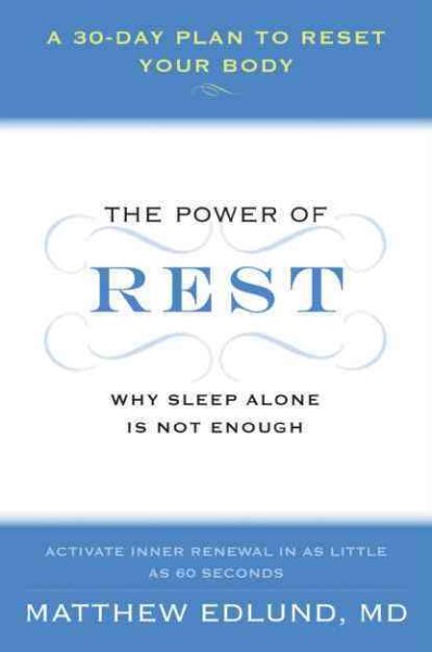 The Power of Rest: Why Sleep Alone Is Not Enough. A 30-Day Plan to Reset Your Body cover