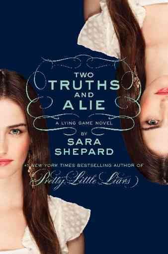 Two Truths and a Lie (The Lying Game, No. 3) cover