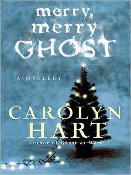Merry, Merry Ghost (Bailey Ruth Mysteries, No. 2)