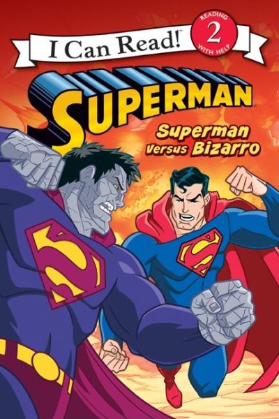 Superman Classic: Superman versus Bizarro (I Can Read Level 2) cover