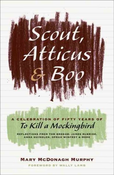 Scout, Atticus, and Boo: A Celebration of Fifty Years of To Kill a Mockingbird cover