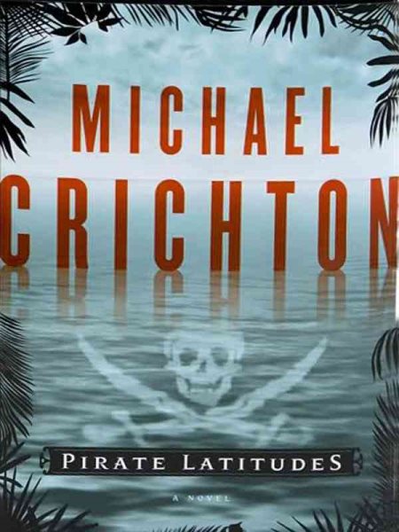 Pirate Latitudes: A Novel