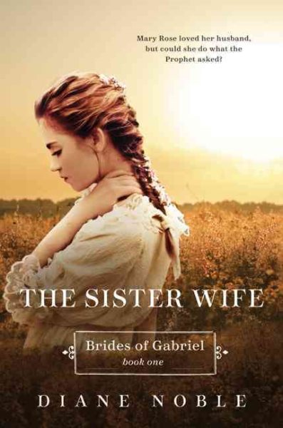 The Sister Wife: Brides of Gabriel Book One cover