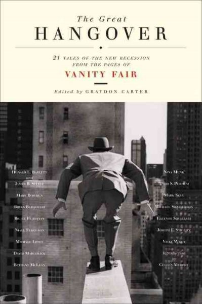 The Great Hangover: 21 Tales of the New Recession from the Pages of Vanity Fair cover