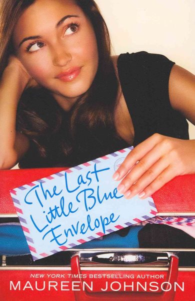 The Last Little Blue Envelope (13 Little Blue Envelopes)