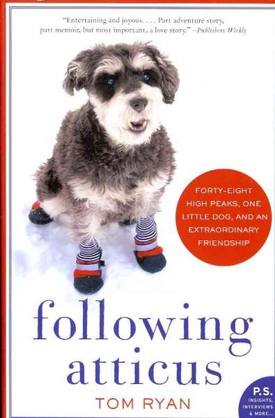 Following Atticus: Forty-eight High Peaks, One Little Dog, and an Extraordinary Friendship cover