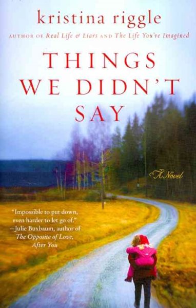 Things We Didn't Say: A Novel cover