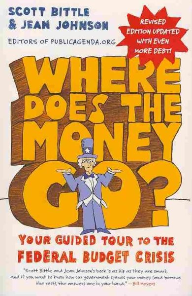 Where Does the Money Go? Rev Ed: Your Guided Tour to the Federal Budget Crisis (Guided Tour of the Economy) cover