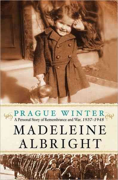 Prague Winter: A Personal Story of Remembrance and War, 1937-1948 cover