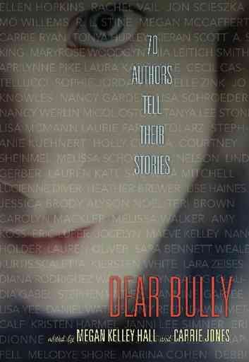 Dear Bully: Seventy Authors Tell Their Stories cover
