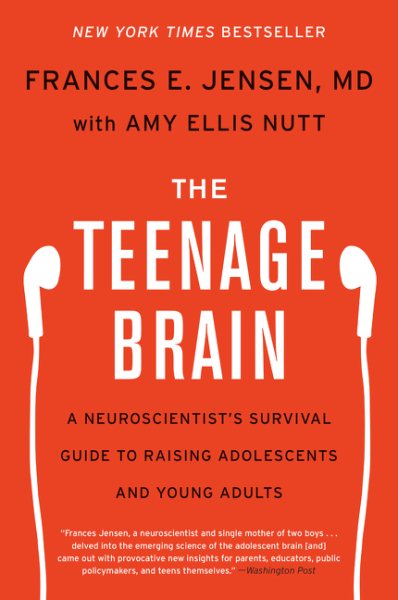 The Teenage Brain: A Neuroscientist's Survival Guide to Raising Adolescents and Young Adults cover