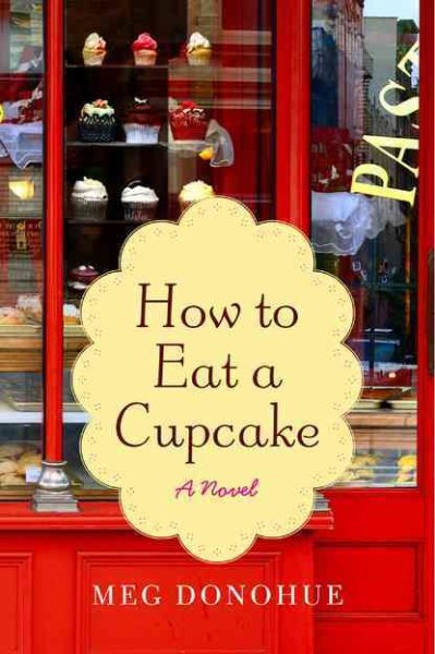How to Eat a Cupcake: A Novel cover