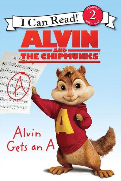 Alvin and the Chipmunks: Alvin Gets an A (I Can Read: Level 2) cover