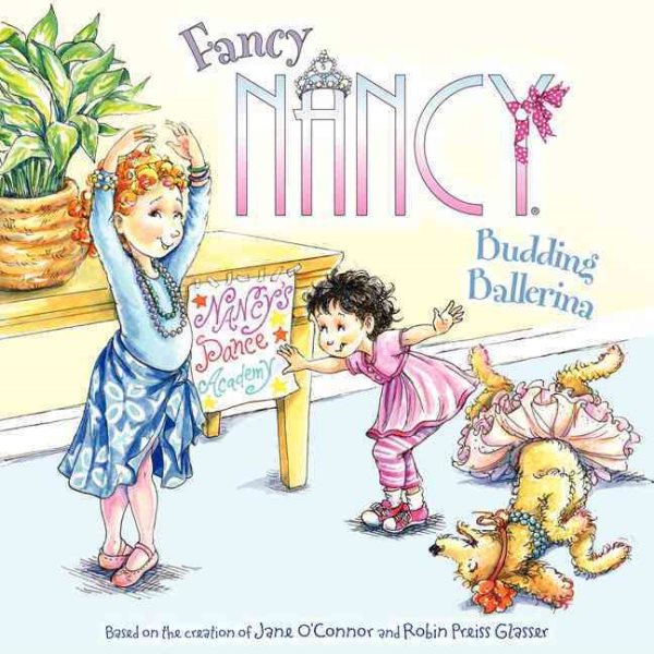 Fancy Nancy: Budding Ballerina cover
