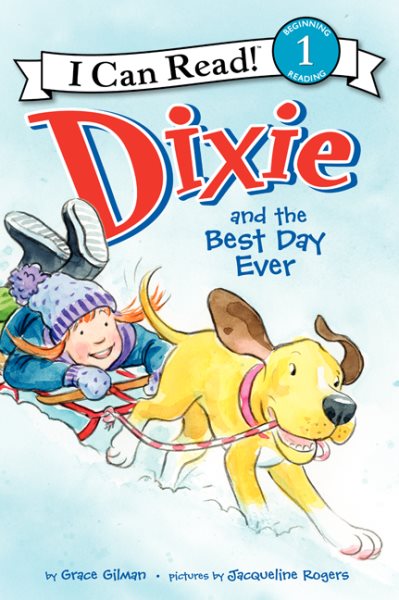Dixie and the Best Day Ever (I Can Read Level 1) cover