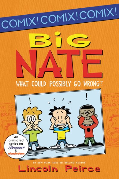 Big Nate: What Could Possibly Go Wrong? (Big Nate Comix) cover