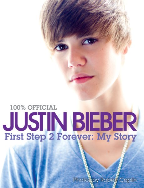 Justin Bieber - First Step 2 Forever, My Story cover
